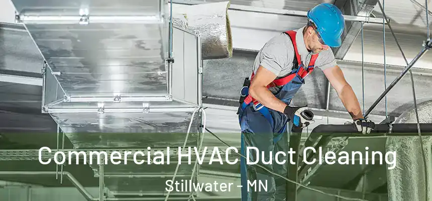  Commercial HVAC Duct Cleaning Stillwater - MN