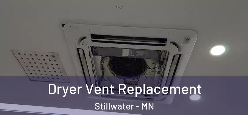  Dryer Vent Replacement Stillwater - MN
