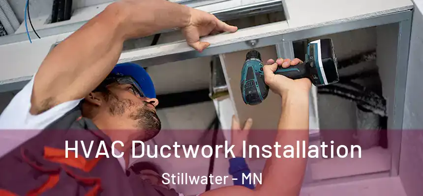  HVAC Ductwork Installation Stillwater - MN