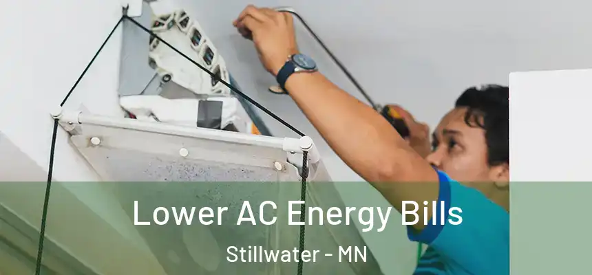  Lower AC Energy Bills Stillwater - MN